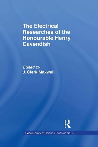 Electrical Researches of the Honorable Henry Cavendish cover