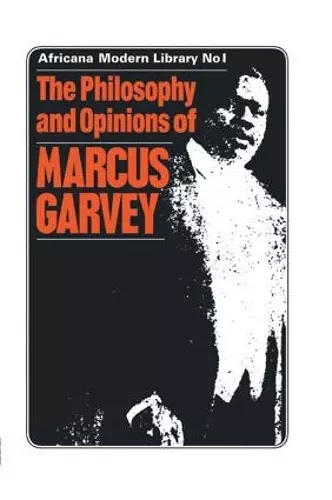 The Philosophy and Opinions of Marcus Garvey cover