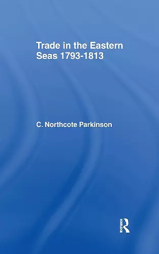 Trade in Eastern Seas 1793-1813 cover