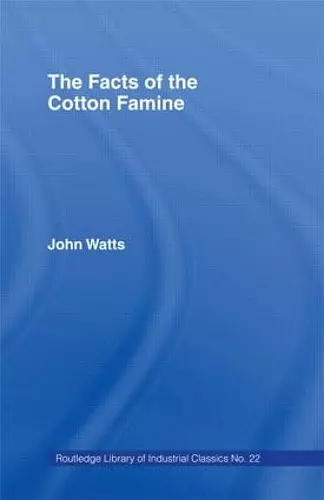 The Facts of the Cotton Famine cover