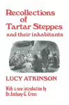 Recollections of Tartar Steppes and Their Inhabitants cover