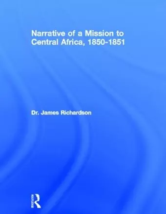 Narrative of a Mission to Central Africa, 1850-1851 cover