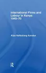 International Firms and Labour in Kenya 1945-1970 cover