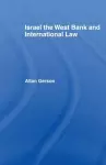 Israel, the West Bank and International Law cover