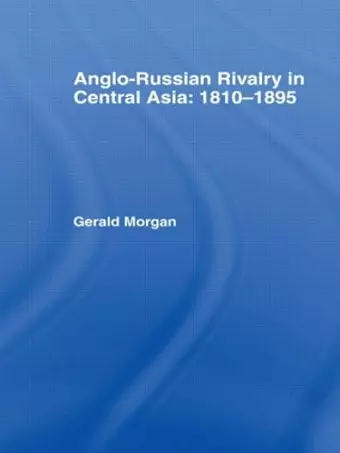 Anglo-Russian Rivalry in Central Asia 1810-1895 cover