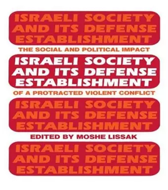 Israeli Society and Its Defense Establishment cover