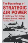 The Beginnings of Strategic Air Power cover