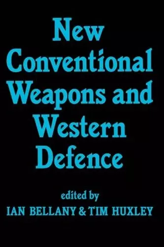 New Conventional Weapons and Western Defence cover