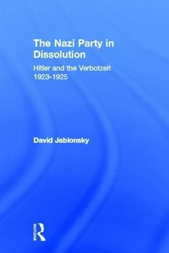 The Nazi Party in Dissolution cover