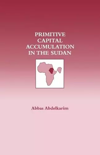 Primitive Capital Accumulation in the Sudan cover