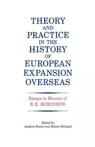 Theory and Practice in the History of European Expansion Overseas cover