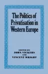 The Politics of Privatisation in Western Europe cover