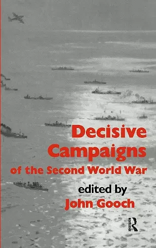 Decisive Campaigns of the Second World War cover