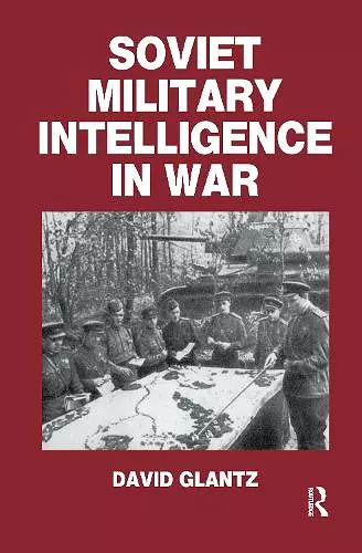 Soviet Military Intelligence in War cover