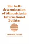 The Self-determination of Minorities in International Politics cover