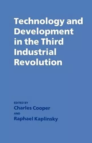 Technology and Development in the Third Industrial Revolution cover