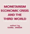 Monetarism, Economic Crisis and the Third World cover