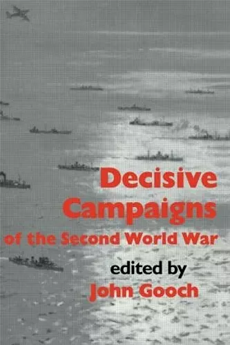 Decisive Campaigns of the Second World War cover