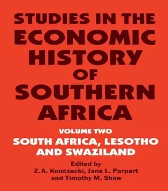 Studies in the Economic History of Southern Africa cover