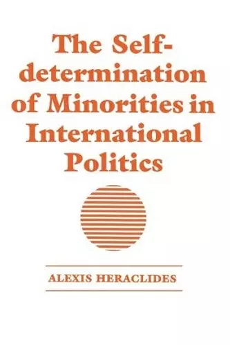 The Self-determination of Minorities in International Politics cover