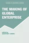 The Making of Global Enterprises cover