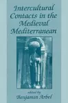 Intercultural Contacts in the Medieval Mediterranean cover