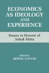 Economics as Ideology and Experience cover