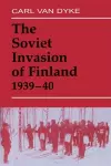 The Soviet Invasion of Finland, 1939-40 cover