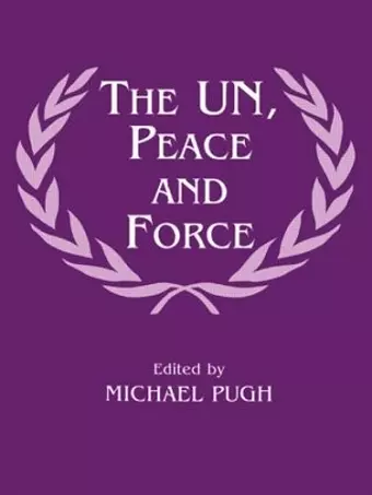 The UN, Peace and Force cover