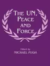 The UN, Peace and Force cover