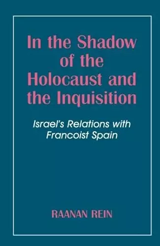 In the Shadow of the Holocaust and the Inquisition cover