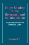 In the Shadow of the Holocaust and the Inquisition cover