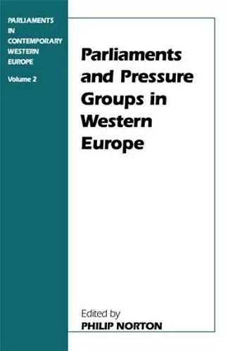 Parliaments and Pressure Groups in Western Europe cover