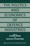 The Politics and Economics of Defence Industries cover