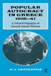 Popular Autocracy in Greece, 1936-1941 cover