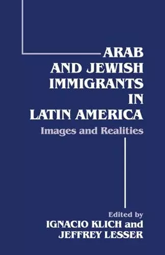 Arab and Jewish Immigrants in Latin America cover