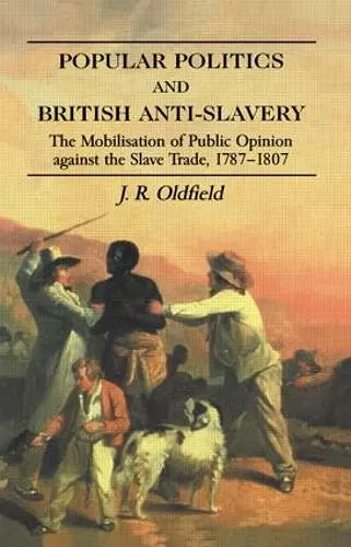 Popular Politics and British Anti-Slavery cover