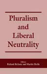 Pluralism and Liberal Neutrality cover