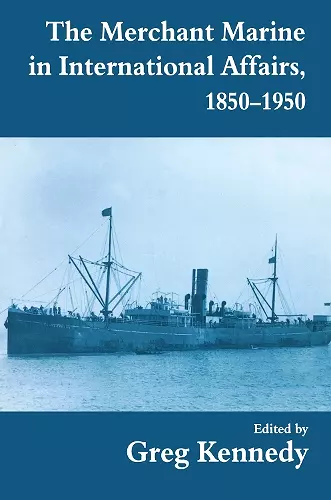 The Merchant Marine in International Affairs, 1850-1950 cover