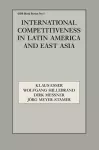 International Competitiveness in Latin America and East Asia cover