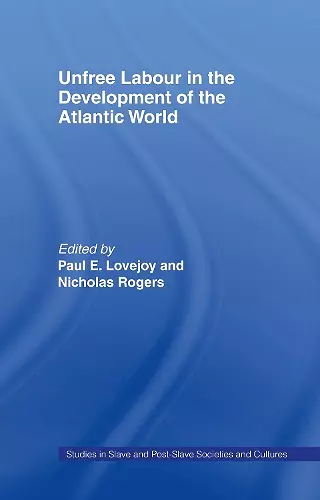 Unfree Labour in the Development of the Atlantic World cover