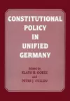 Constitutional Policy in Unified Germany cover