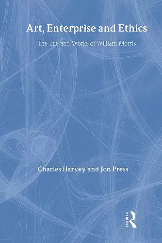 Art, Enterprise and Ethics: Essays on the Life and Work of William Morris cover