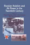 Russian Aviation and Air Power in the Twentieth Century cover