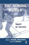 The Nordic World: Sport in Society cover