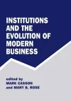 Institutions and the Evolution of Modern Business cover