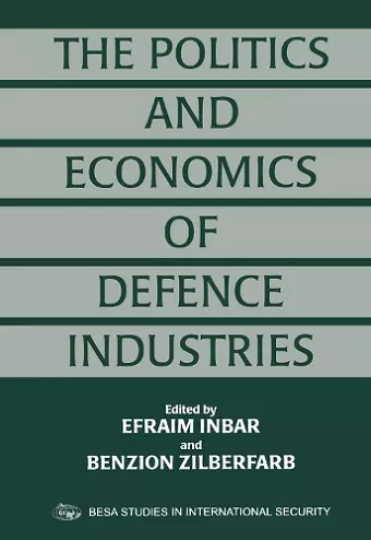 The Politics and Economics of Defence Industries cover