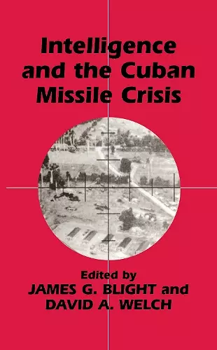 Intelligence and the Cuban Missile Crisis cover