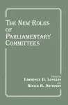 The New Roles of Parliamentary Committees cover