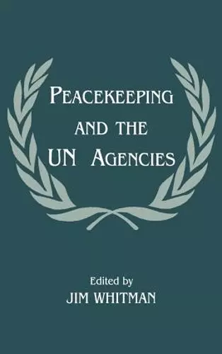 Peacekeeping and the UN Agencies cover